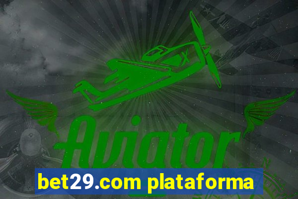 bet29.com plataforma